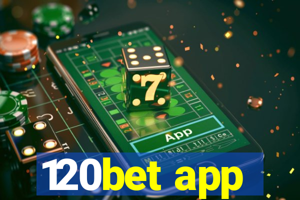 120bet app